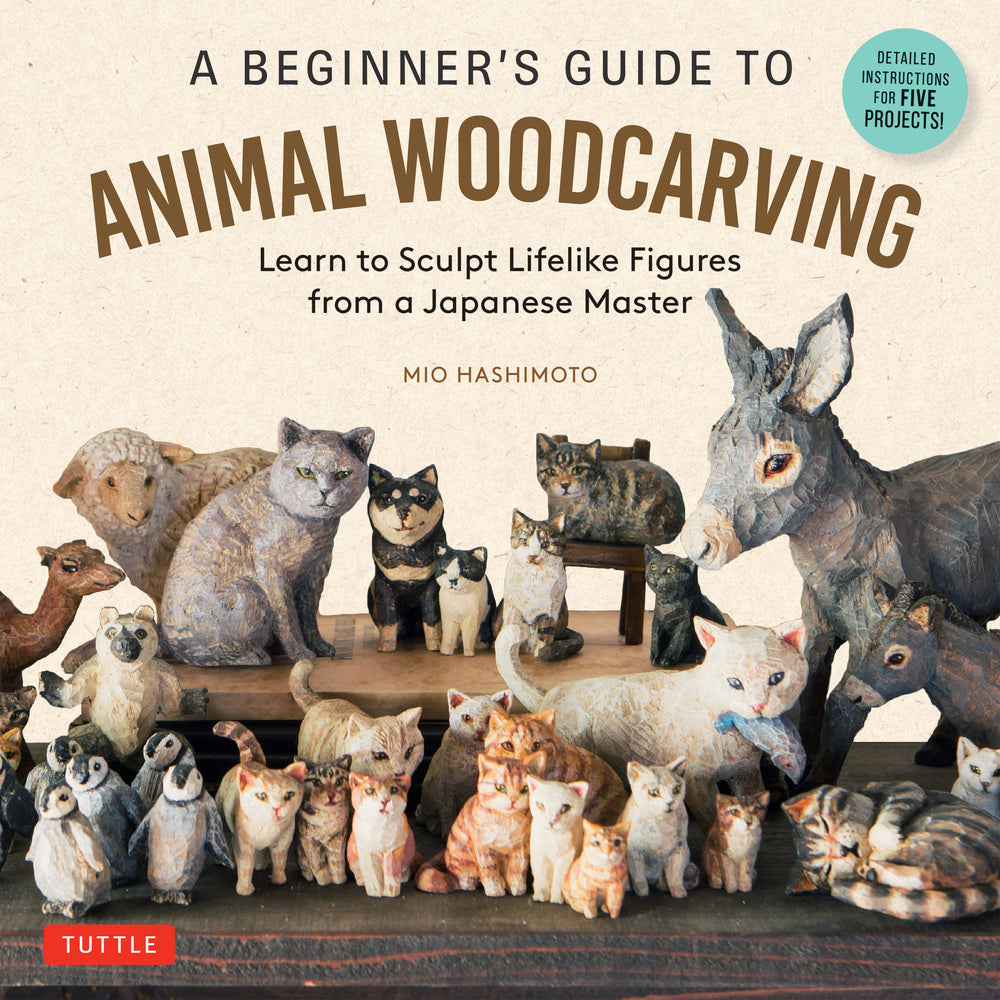 A Beginner's Guide to Animal Woodcarving 『はじめての木彫りどうぶつ手習い帖』（雷鳥社刊）英訳版